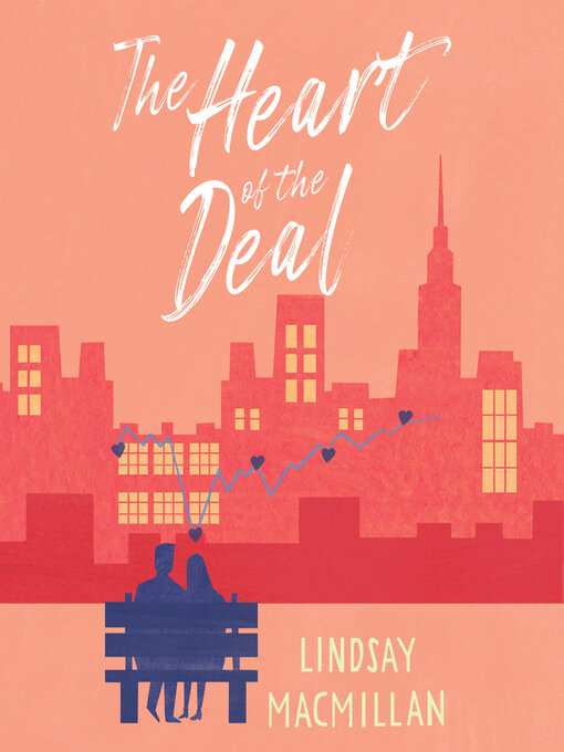 Title details for The Heart of the Deal by Lindsay MacMillan - Available